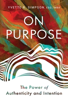 Paperback On Purpose: The Power of Authenticity and Intention Book
