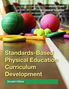 Paperback Standards-Based Physical Education Curriculum Development (Revised) Book