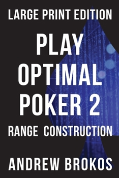 Paperback Play Optimal Poker 2: Range Construction Book