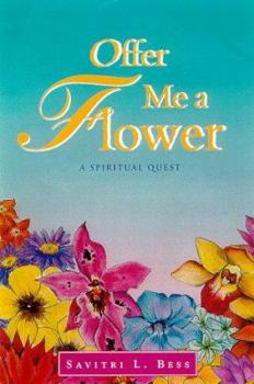 Paperback Offer Me a Flower: A Spiritual Quest Book