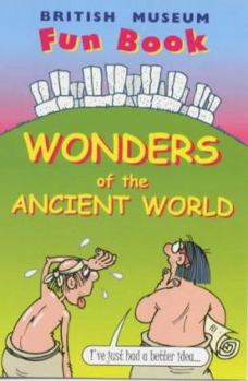Paperback Wonders of the Ancient World (British Museum Fun Books) Book