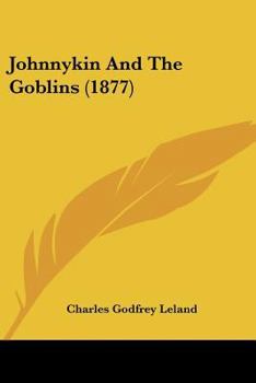 Paperback Johnnykin And The Goblins (1877) Book
