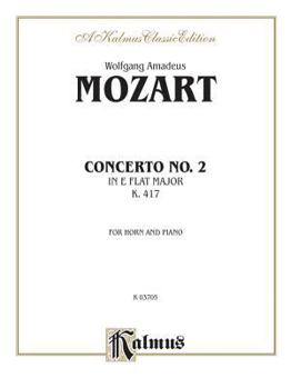 Paperback Horn Concerto No. 2 in A-flat Major, K. 417: Kalmus Edition Book