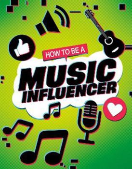 Paperback How to be a Music Influencer (How to be an Influencer) Book