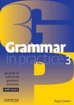 Paperback Grammar in Practice 3: 40 Units of Self-Study Grammar Exercises with Tests Book