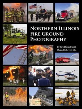 Hardcover Northern Illinois Fire Ground Photography Book