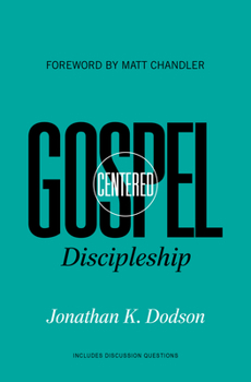 Paperback Gospel-Centered Discipleship Book