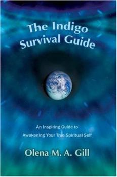 Paperback The Indigo Survival Guide: An Inspiring Guide to Awakening Your True Spiritual Self Book