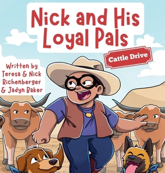 Hardcover Nick and His Loyal Pals: Cattle Drive Book