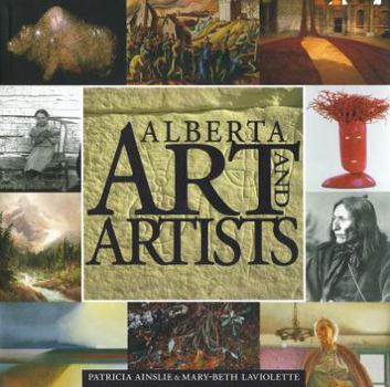 Hardcover Alberta Art and Artists: An Overview Book