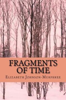 Paperback Fragments of Time: Bits and Pieces of the Time I have lived in? Book