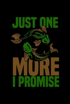 Just one more i Promise: ANGLER NOTIZBUCH / NOTIZHEFT  A5 (6x9 inch) 120 Seiten liniert für Koi Fisch, Japan Fans, Yoga Tätowierte Sammler und Züchter ... Fans, Fischer Aquariumbes (German Edition)