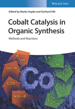 Hardcover Cobalt Catalysis in Organic Synthesis: Methods and Reactions Book