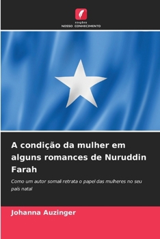 Paperback A condição da mulher em alguns romances de Nuruddin Farah [Portuguese] Book