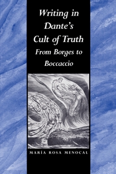 Paperback Writing in Dante's Cult of Truth: From Borges to Bocaccio Book