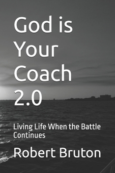 Paperback God is Your Coach 2.0: Living Life When the Battle Continues Book