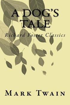 Paperback A Dog's Tale (Richard Foster Classics) Book