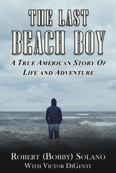 Paperback The Last Beach Boy: A True American Story of Life and Adventure Book