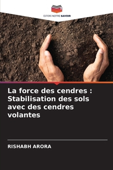 La force des cendres: Stabilisation des sols avec des cendres volantes