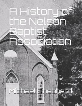 Paperback A History of the Nelson Baptist Association Book