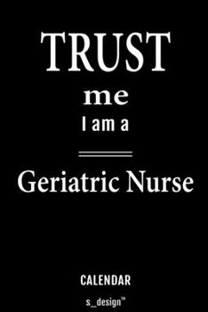 Calendar for Geriatric Nurses / Geriatric Nurse: Everlasting Calendar / Diary / Journal (365 Days / 3 Days per Page) for notes, journal writing, event planner, quotes & personal memories
