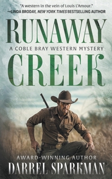 Paperback Runaway Creek: A Coble Bray Western Mystery Book
