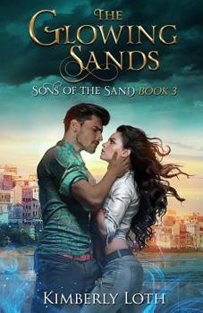 The Glowing Sands - Book #3 of the Sons of the Sand