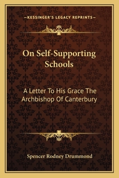 Paperback On Self-Supporting Schools: A Letter To His Grace The Archbishop Of Canterbury Book
