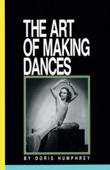 Paperback The Art of Making Dances Book