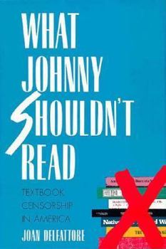 Hardcover What Johnny Shouldn't Read: Textbook Censorship in America Book