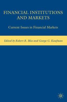 Hardcover Financial Institutions and Markets: Current Issues in Financial Markets Book