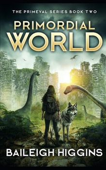 Primordial World: Book 2 (The Primeval Series)