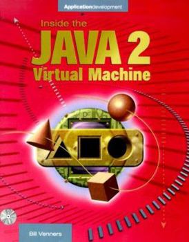 Paperback Inside the Java 2.0 Virtual Machine [With Source Code & Examples from the Book] Book