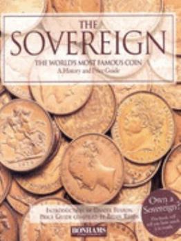 Hardcover The Sovereign - the World's Most Famous Coin: A History and Price Guide Book