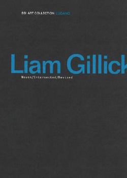 Hardcover Liam Gillick: Woven/Intersected/Revised Book