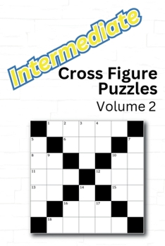 Paperback Intermediate Cross Figure Puzzles: Volume 2 Book