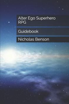 Paperback Alter Ego Superhero RPG: Guidebook Book