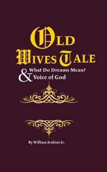 Paperback Old Wives' Tales And Truths & What Do Dreams Mean? Book
