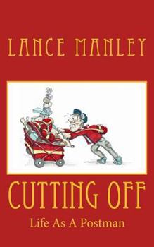 Paperback Cutting Off: Life As A Postman Book