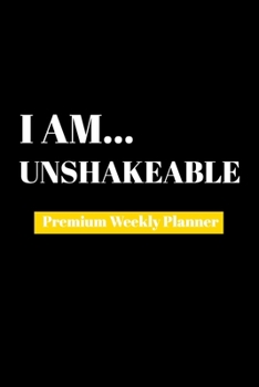 Paperback I Am Unshakeable: Premium Weekly Planner Book