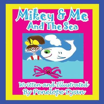 Paperback Mikey & Me And The Sea [Large Print] Book