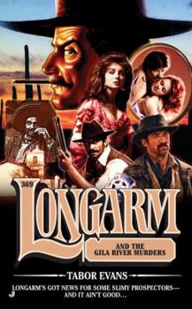Longarm and the Gila River Murders - Book #369 of the Longarm