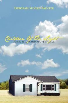 Paperback Children Of The Light Living Below And Above The Sun Book