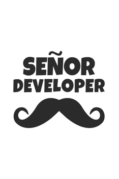 Señor Developer Notebook: Programmer Code Journal / 6x9 Inches / 120 sites / Graph Paper