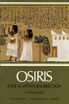 Paperback Osiris and the Egyptian Resurrection, Vol. 1: Volume 1 Book