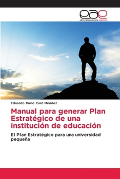 Paperback Manual para generar Plan Estratégico de una institución de educación [Spanish] Book