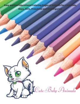 Paperback Cute Baby Animals - Easy and Fun Educational Coloring Pages of Animals for Little Kids, Boys, Girls, Preschool and Kindergarten: Coloring Book for Kid Book