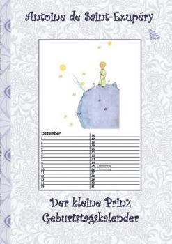 Paperback Der kleine Prinz - Geburtstagskalender: Kalender, Le Petit Prince, The little Prince, Kunst, Klassiker, Märchen, Schulkinder, 1. 2. 3. 4. Klasse, Grun [German] Book