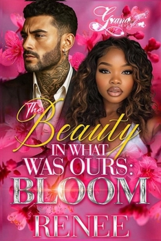 Paperback The Beauty In What Was Ours: Bloom Book