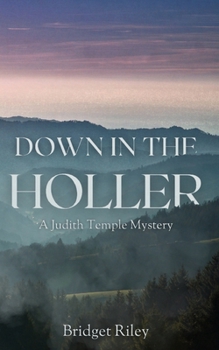 Down in the Holler: A Judith Temple Mystery
